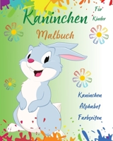 Kaninchen Malbuch F�r Kinder: Kaninchen Alphabet Farbseiten l Erstaunlich F�rbung Buch mit niedlichen Kaninchen l Interaktive Aktivit�t Buch f�r Kinder l Lernen ABC Buchstaben durch F�rbung l Erstaunl 132682144X Book Cover