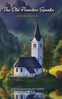 The Old Preachers Speaks: Folk Listen B0GSCDFQWB Book Cover