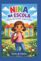 Nina na Escola: Histórias sobre amizade, coragem e valores (Portuguese Edition) B0H25MDJHJ Book Cover