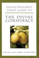 Dallas Willard's Study Guide to The Divine Conspiracy 0060641002 Book Cover