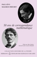 50 ans de correspondance mathématique (HR.HORS COLLEC.) (French Edition) 2705664734 Book Cover