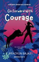 Go Forward with Courage: A Children's Adventure Story Book B0FTSJG38F Book Cover
