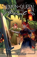Demon Queen Wants to Paint 2: A Cozy Isekai Fantasy B0GHF4K9K9 Book Cover