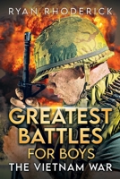 Greatest Battles for Boys: The Vietnam War B09L9TF8Y9 Book Cover