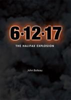 6/12/17: The Halifax Explosion 1772760668 Book Cover