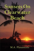 Sunsets on Clearwater Beach 1312390565 Book Cover