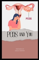 PCOS AND YOU: A WOMAN'S GUIDE TO HEALING NATURALLY B0FK3PTF9P Book Cover