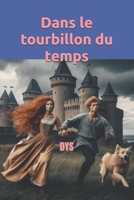 Dans le tourbillon du temps: DYS (Livres adaptés à la dyslexie) (French Edition) 2491722208 Book Cover