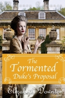 The Tormented Duke's Proposal 1545006857 Book Cover