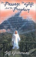 The Passage, the Gift and the Prophecy 1893676013 Book Cover