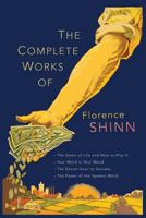 The Complete Works of Florence Scovel Shinn 1604591463 Book Cover