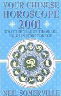 Your Chinese Horoscope 2001--Single Unit ISBN: What the Year of the Snake Holds in Store for You (Your Chinese Horoscope) 072253969X Book Cover