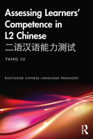 Assessing Learners' Competence in L2 Chinese 1138052221 Book Cover