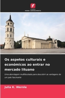 Os aspetos culturais e económicos ao entrar no mercado lituano (Portuguese Edition) 6209756727 Book Cover