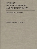 Energy, the Environment, and Public Policy: Issues for the 1990s 0275937194 Book Cover