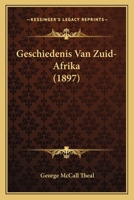 Geschiedenis Van Zuid-Afrika (1897) 1160098093 Book Cover