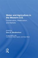 Water And Agriculture In The Western U.S.: Conservation, Reallocation, And Markets 0367213176 Book Cover