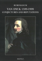 Sir Anthony Van Dyck, 1599-1999. Conjectures and Refutations 2503511449 Book Cover