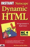 Instant Netscape Dynamic Html: Nc4 Edition (Instant) 1861001193 Book Cover