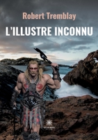 L'Illustre Inconnu B0BM3NR3PM Book Cover