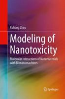 Modeling of Nanotoxicity: Molecular Interactions of Nanomaterials with Bionanomachines 3319153811 Book Cover