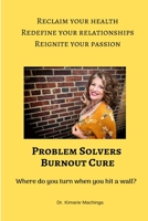 Problem Solvers Burnout Cure 035901156X Book Cover