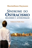 sindrome do ostracismo mecanismo e autos maximiliano hayman Ed. 2011 8598966479 Book Cover