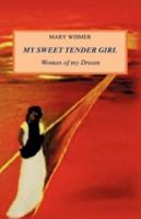 My Sweet Tender Girl 1606472763 Book Cover