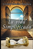 La vida simplificada (Spanish Edition) B0DX7CRDSL Book Cover