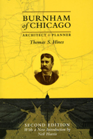 Burnham of Chicago: Architect and Planner 0226341712 Book Cover