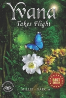 Yvana takes flight B09C1RTRV6 Book Cover