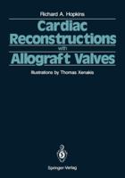 Cardiac Reconstructions With Allograft Valves 1461281598 Book Cover