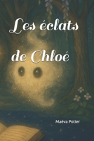 Les éclats de Chloé (French Edition) B0FBH2Y9PP Book Cover