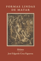 Formas lindas de matar: Relatos B0C9WFZR2Q Book Cover