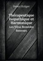 Thérapeutique Isopathique et Harmonique Les Virus Remèdes Internes 5519130779 Book Cover