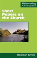 Short Papers on the Church 0901860808 Book Cover