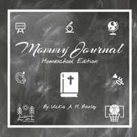 Mommy Journal Homeschool Edition B0CLG28GJT Book Cover
