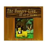 Hungry Lion or so it seems 0615187684 Book Cover