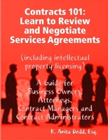 Contracts 101: Learn to Review and Negotiate Services Agreements (Including Intellectual Property Licensing) 0578025701 Book Cover