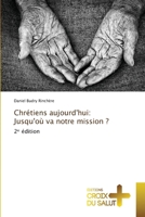 Chrétiens aujourd'hui: Jusqu'où va notre mission ? (French Edition) 6208886112 Book Cover