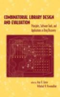 Combinatorial Library Design and Evaluation: Principles, Software, Tools, and Applications in Drug Discovery 0367397226 Book Cover