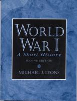 World War I: A Short History (2nd Edition) 0130205516 Book Cover