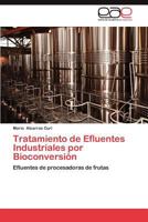 Tratamiento de Efluentes Industriales Por Bioconversion 3847362089 Book Cover