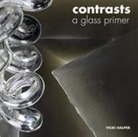 Contrasts: A Glass Primer 0295987227 Book Cover