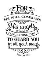 For he will command his angels concerning you to guard you in all your ways: Christian Notebook: 8.5"x11"  Composition Notebook with Christian Quote: ... Religious Men & Women (Christian Notebooks) 167568474X Book Cover