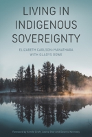 Living in Indigenous Sovereignty 1773632388 Book Cover