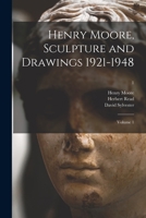 Henry Moore, Sculpture and Drawings 1921-1948: Volume 1; 1 1015205879 Book Cover
