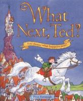 What Next Ted? 0439988454 Book Cover