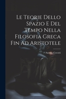 Le Teorie Dello Spazio E Del Tempo Nella Filosofia Greca Fin Ad Aristotele 1021548979 Book Cover