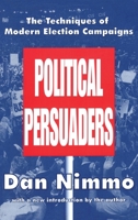 The Political Persuaders (Classics in Communication and Mass Culture 1138537470 Book Cover
